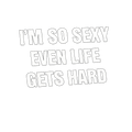 I'm So Sexy